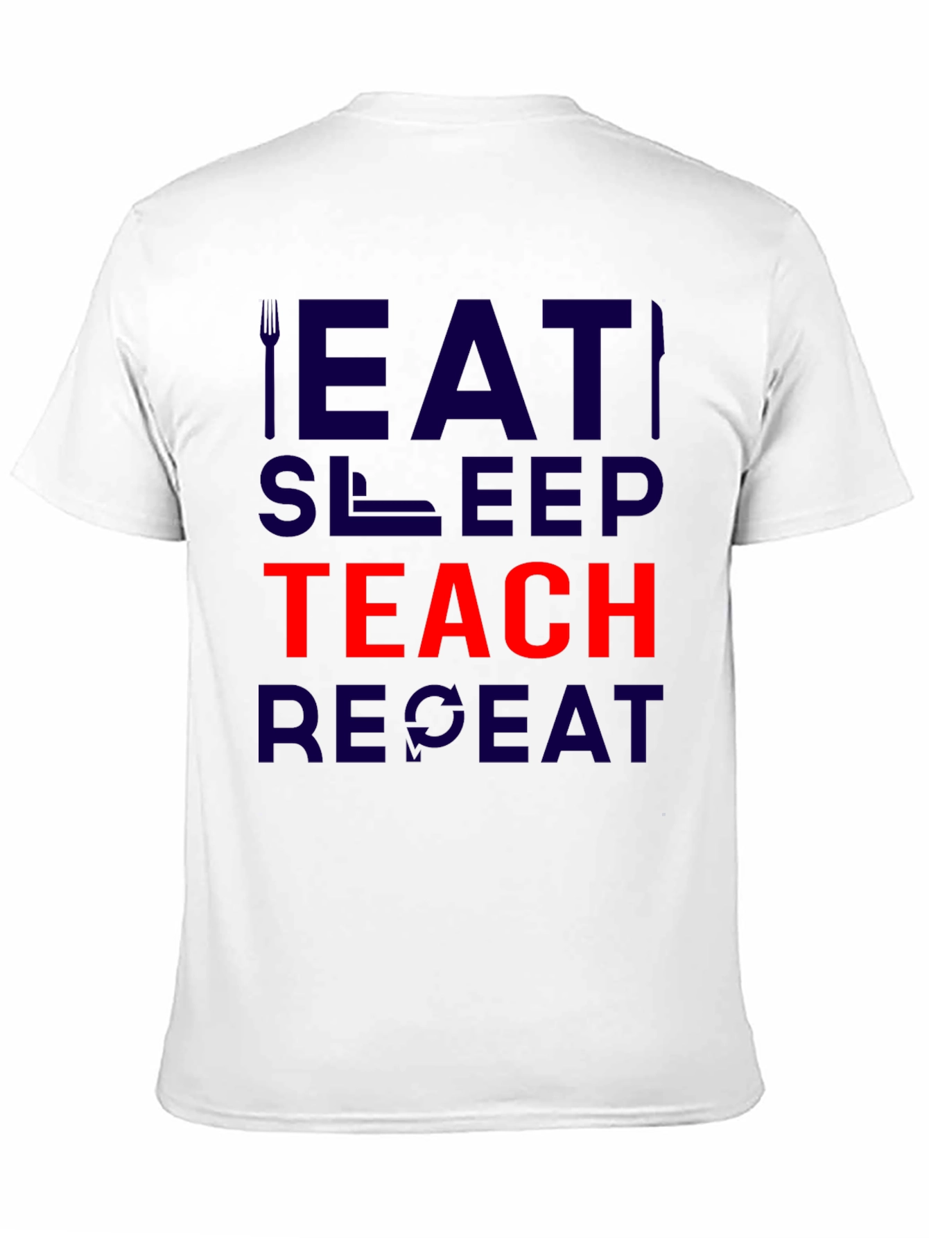 Eat Sleep Teach Repeat Graphic T-Shirt