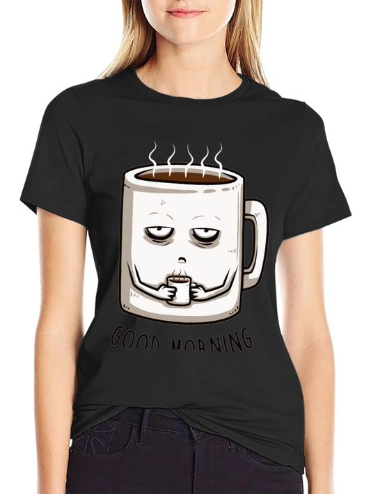 Funny Coffee Mug Graphic T-Shirt - Good Morning Wake Up!