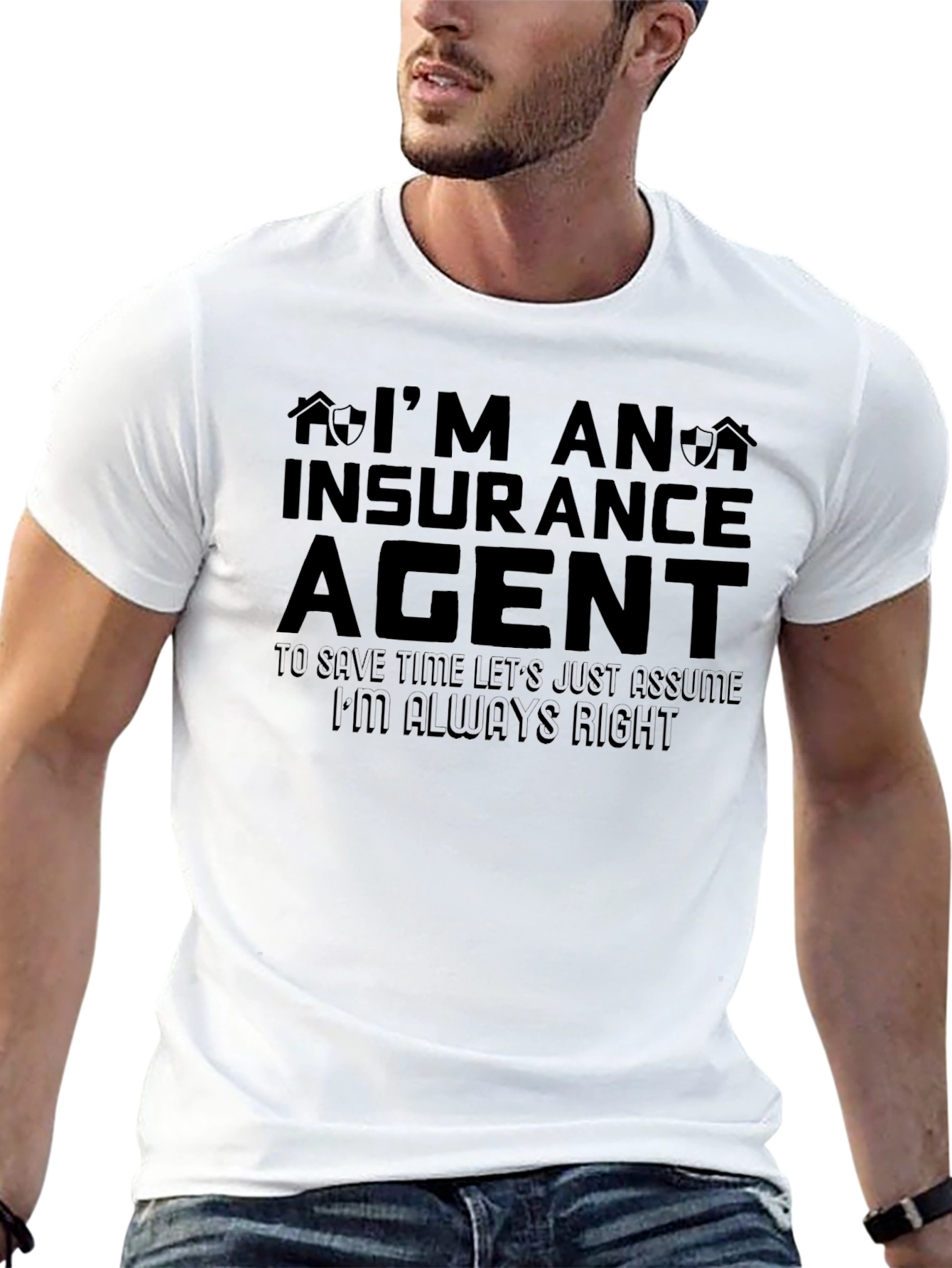 Insurance Agent T-Shirt - Always Right Tee