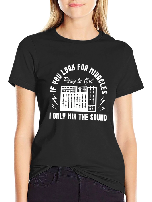 Miracle Mixer T-Shirt - Sound Engineer Graphic Tee