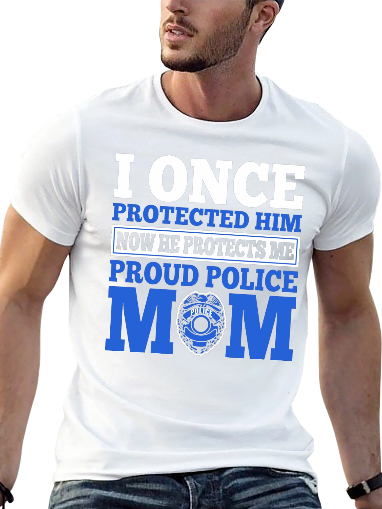 Proud Police Mom T-Shirt - I Once Protected Him