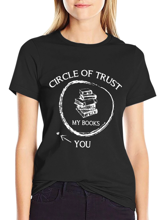 Circle of Trust Funny Book Lover T-Shirt