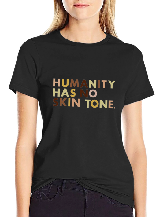 Humanity Has No Skin Tone Graphic Tee - Black