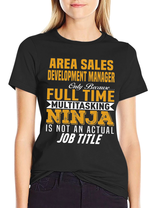 Area Sales Development Manager Novelty T-Shirt