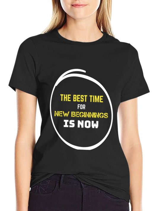 Inspirational The Best Time Black Graphic T-Shirt