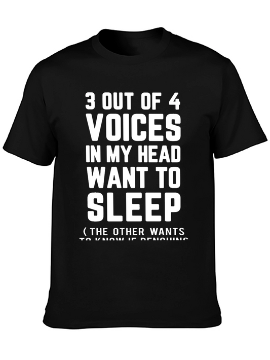 3 Out of 4 Voices in My Head T-Shirt