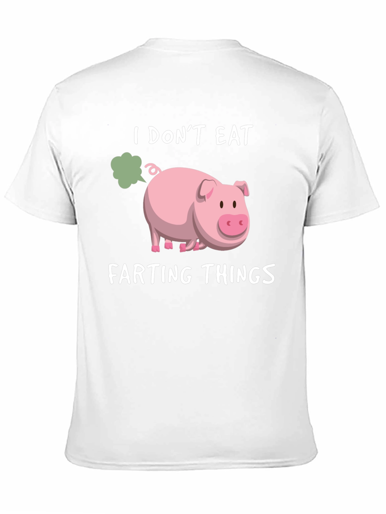 I Dont Eat Farting Things T-Shirt