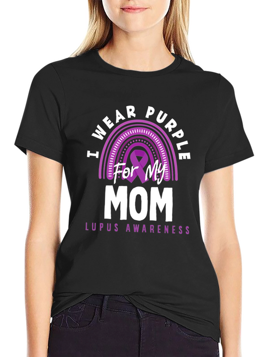 I Wear Purple For My Mom Lupus Awareness T-Shirt