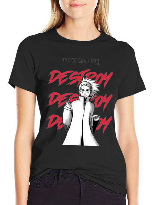 Destroy Anime T-Shirt - Power is a Drug