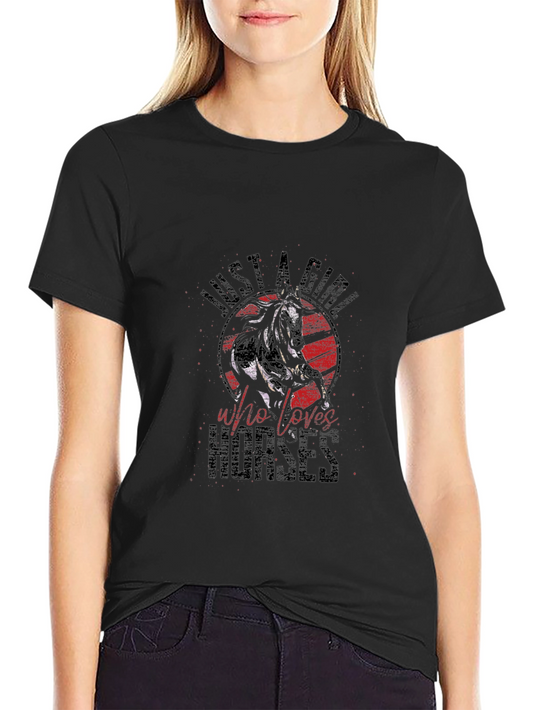 Just a Girl Who Loves Horses Graphic Tee