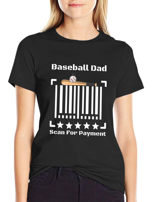 Baseball Dad Scan for Payment T-Shirt