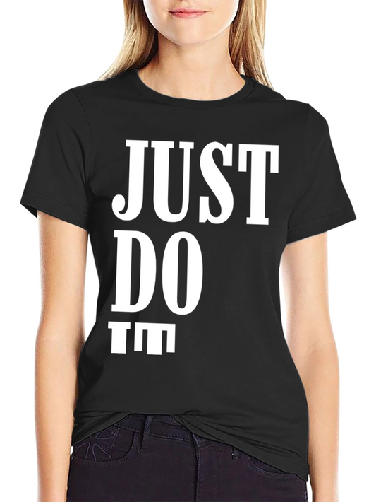 Just Do It Tee - Classic Motivational T-Shirt