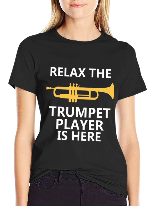 Relax Trumpet Player Here - Musician Graphic Tee