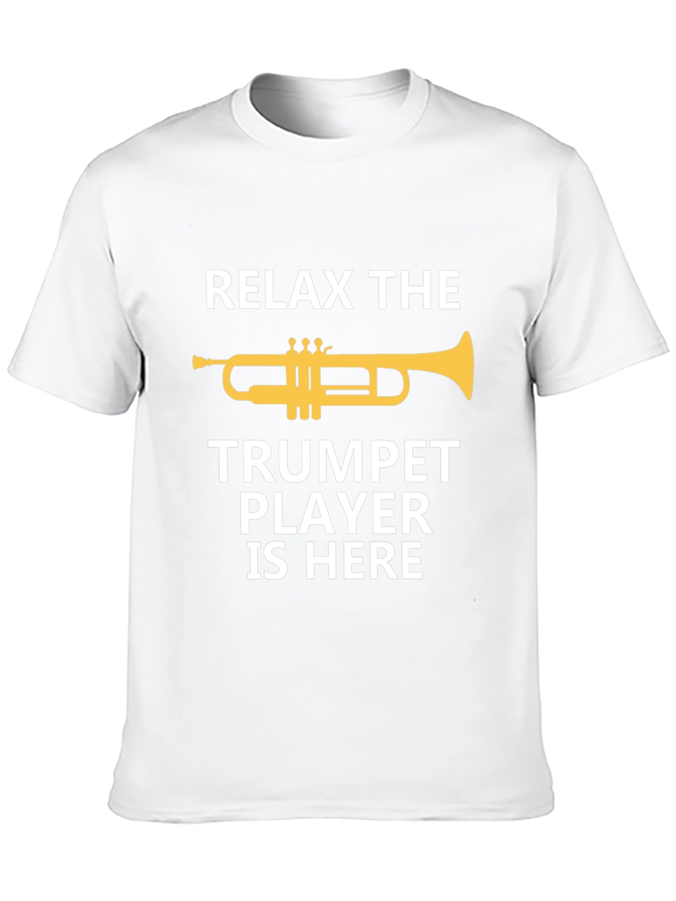 Relax Trumpet Player Here - Musician Graphic Tee