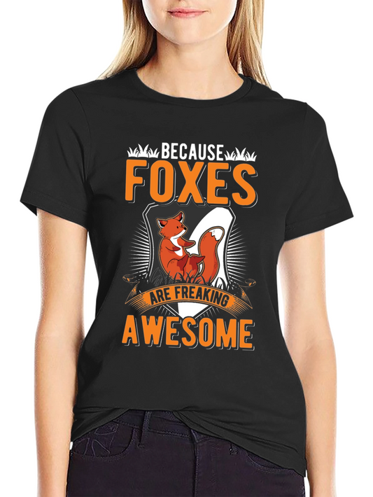 Foxes Are Freaking Awesome Graphic T-Shirt