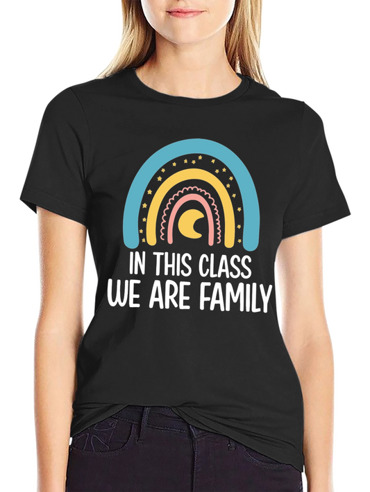 In This Class We Are Family T-Shirt Rainbow Graphic