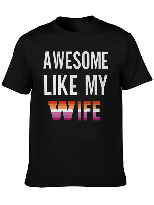 Awesome Like My Wife T-Shirt - Lesbian Pride