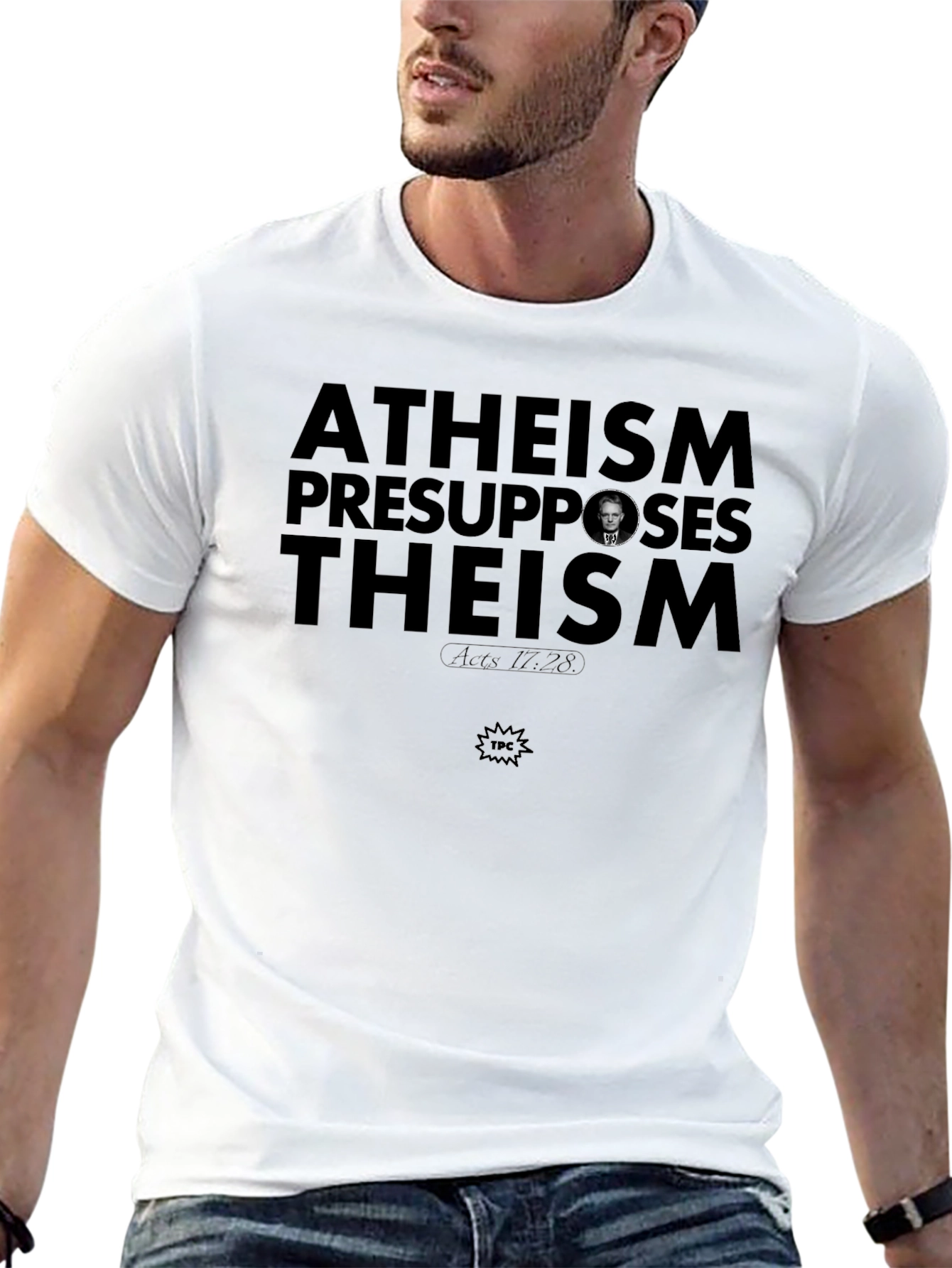 Atheism Presupposes Theism T-Shirt