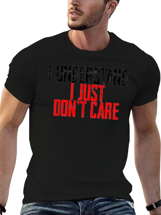 I Understand I Just Dont Care T-Shirt