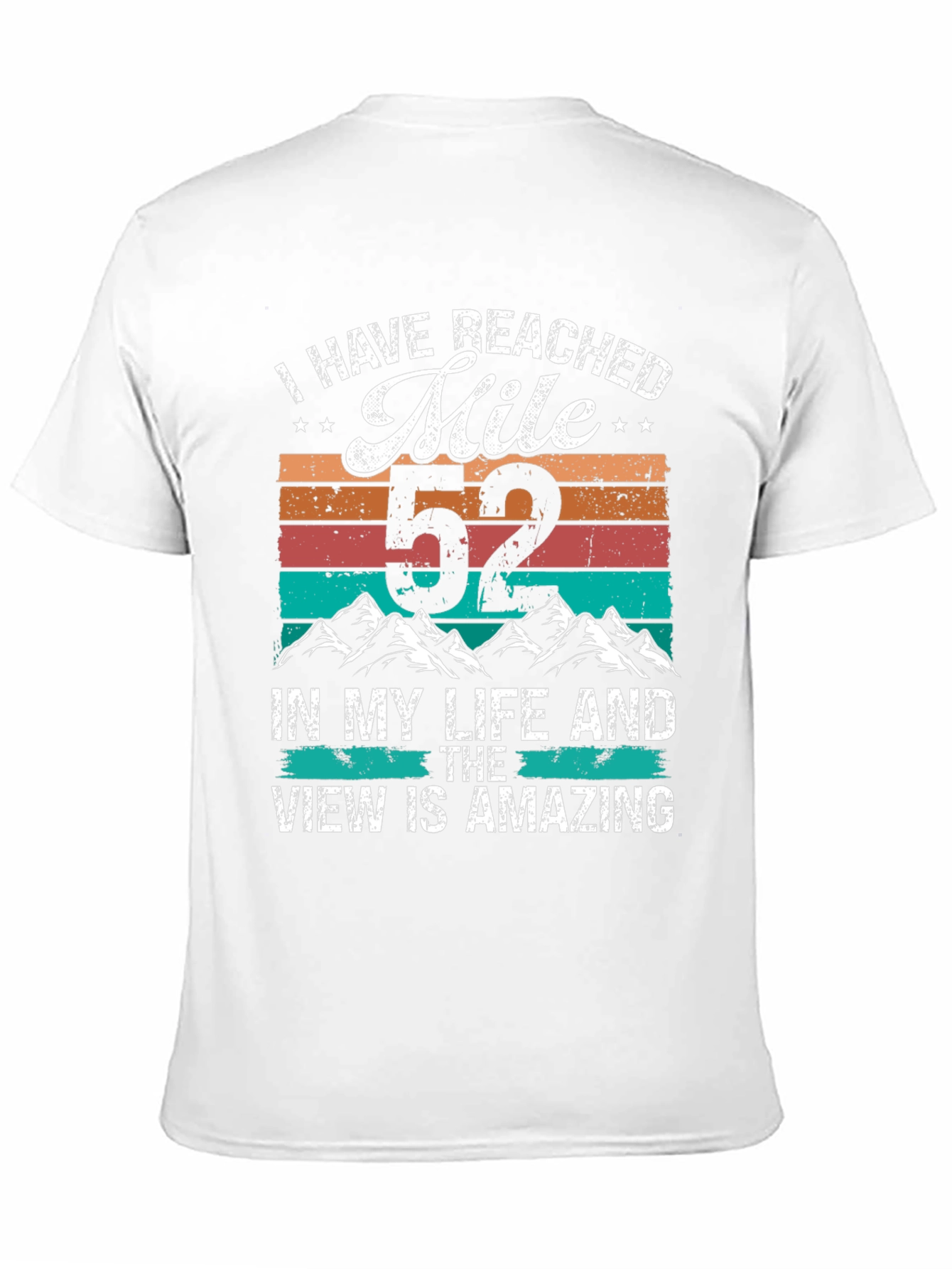 52 Mile T-Shirt - Amazing Life View Tee