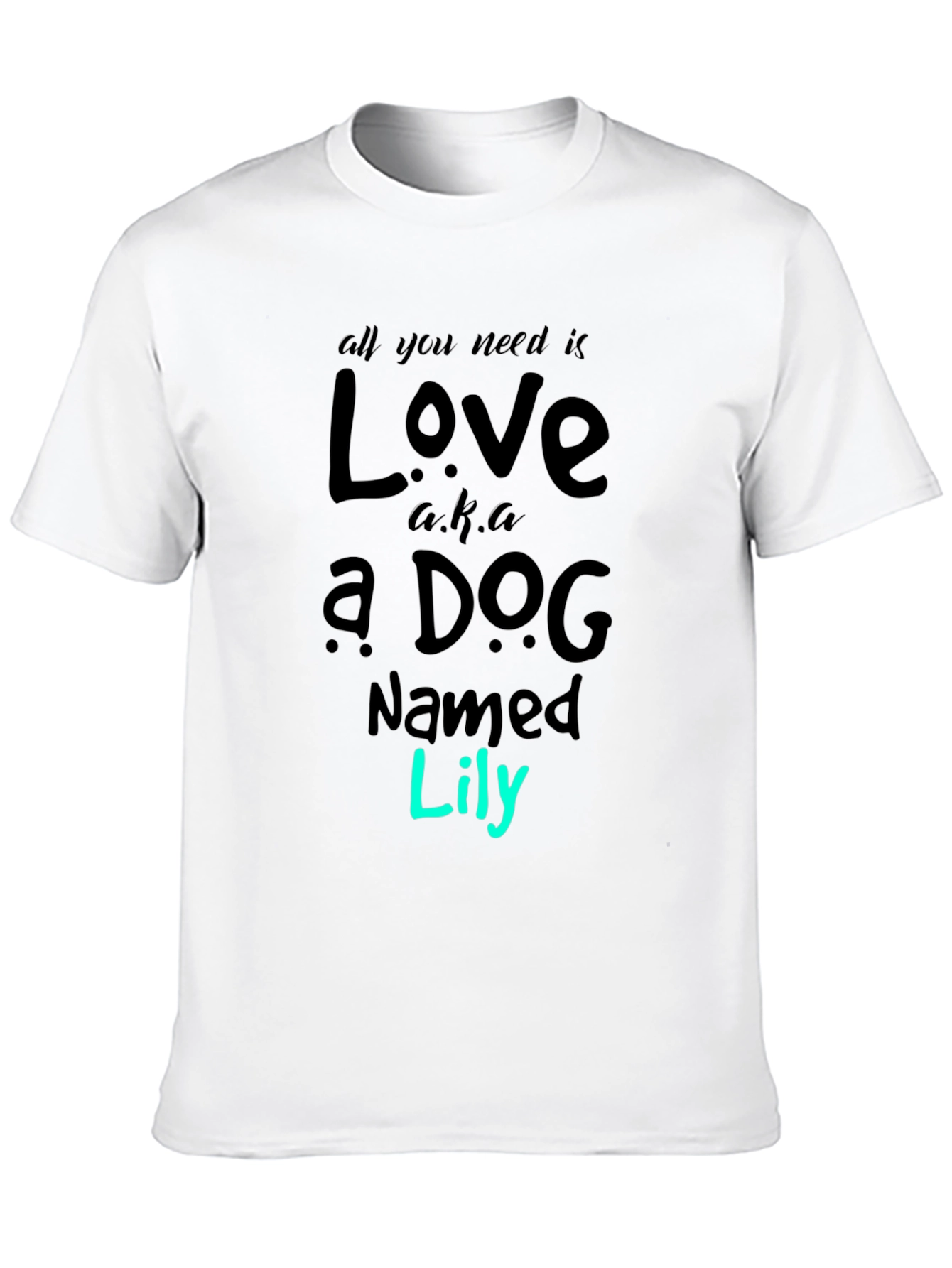 Love a Dog Named Lily T-Shirt