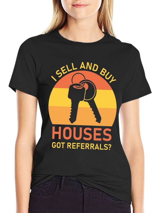 I Sell and Buy Houses T-Shirt