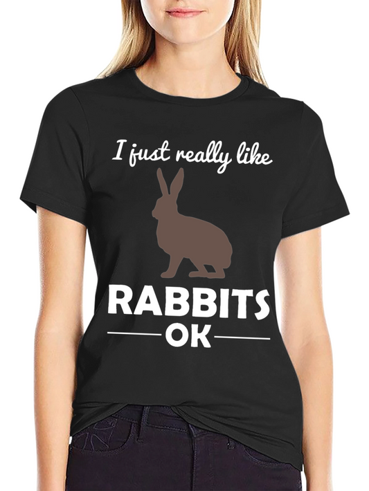 I Like Rabbits OK Graphic T-Shirt