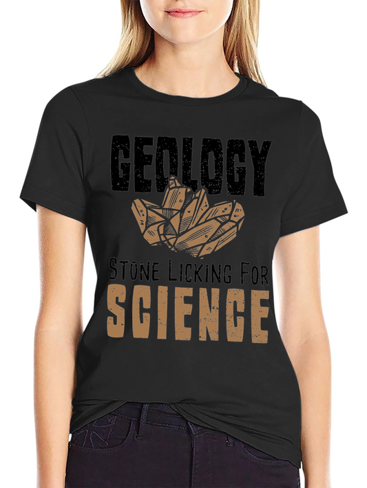 Geology Stone Licking for Science T-Shirt