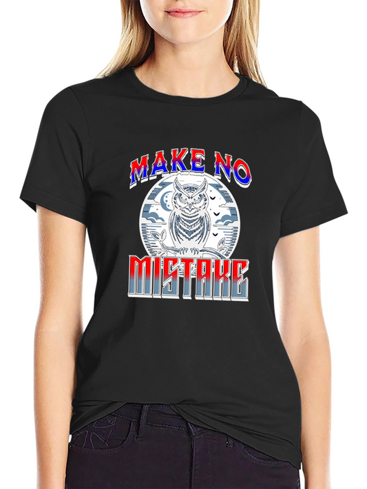 Make No Mistake Owl Graphic Tee