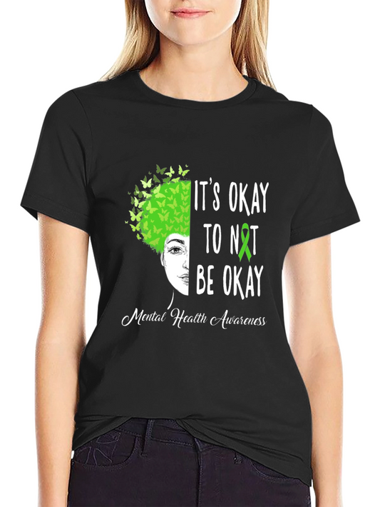 Mental Health Awareness T-Shirt - Its Okay To Not Be Okay