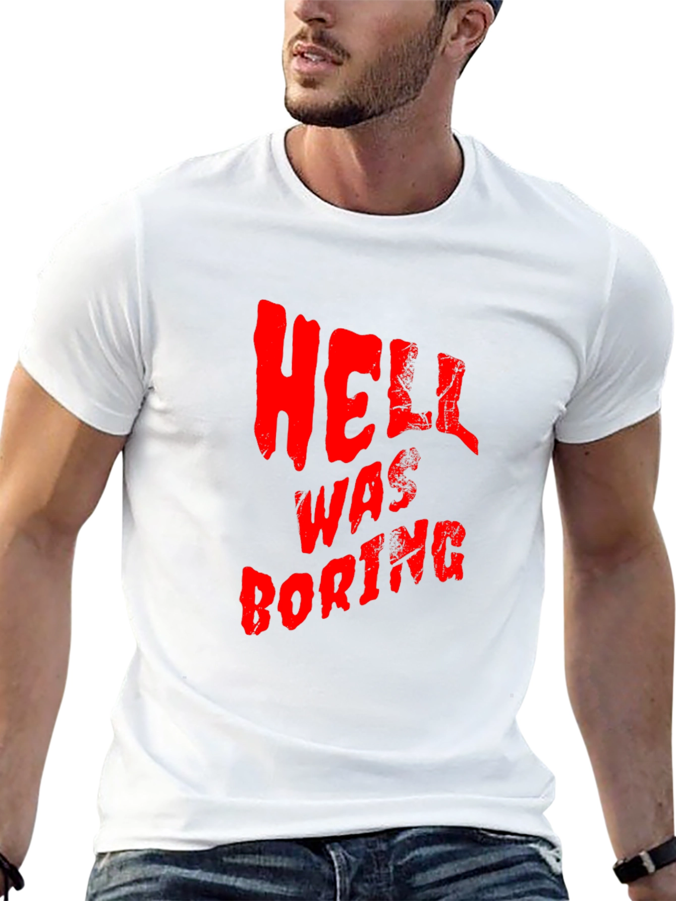 Hell Was Boring T-Shirt - Funny Graphic Tee