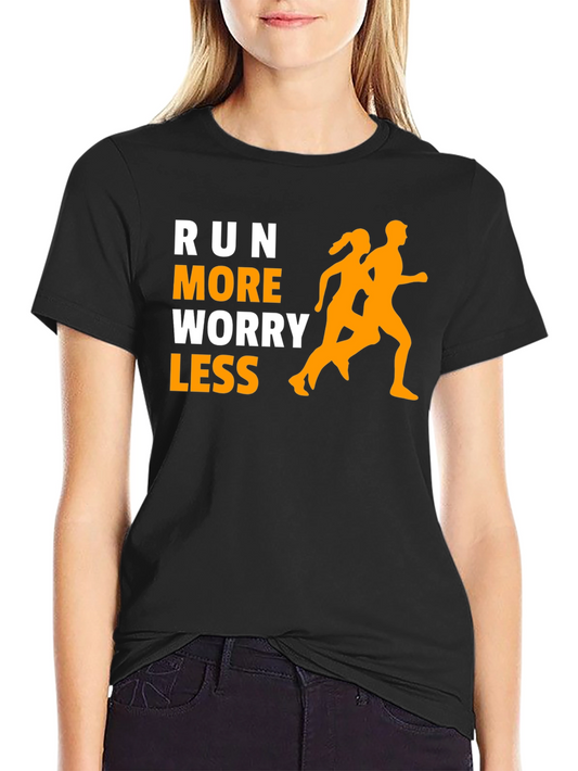 Run More Worry Less T-Shirt - Fitness Motivation