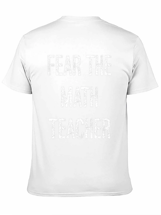 Fear The Math Teacher T-Shirt - Black Cotton Tee
