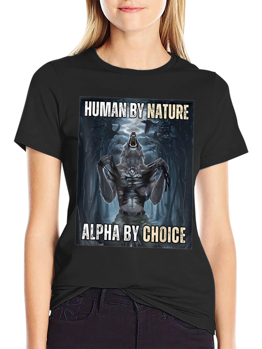 Human by Nature Alpha by Choice T-Shirt