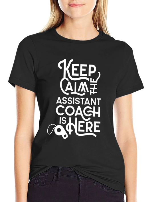 Assistant Coach T-Shirt - Keep Calm Funny Tee