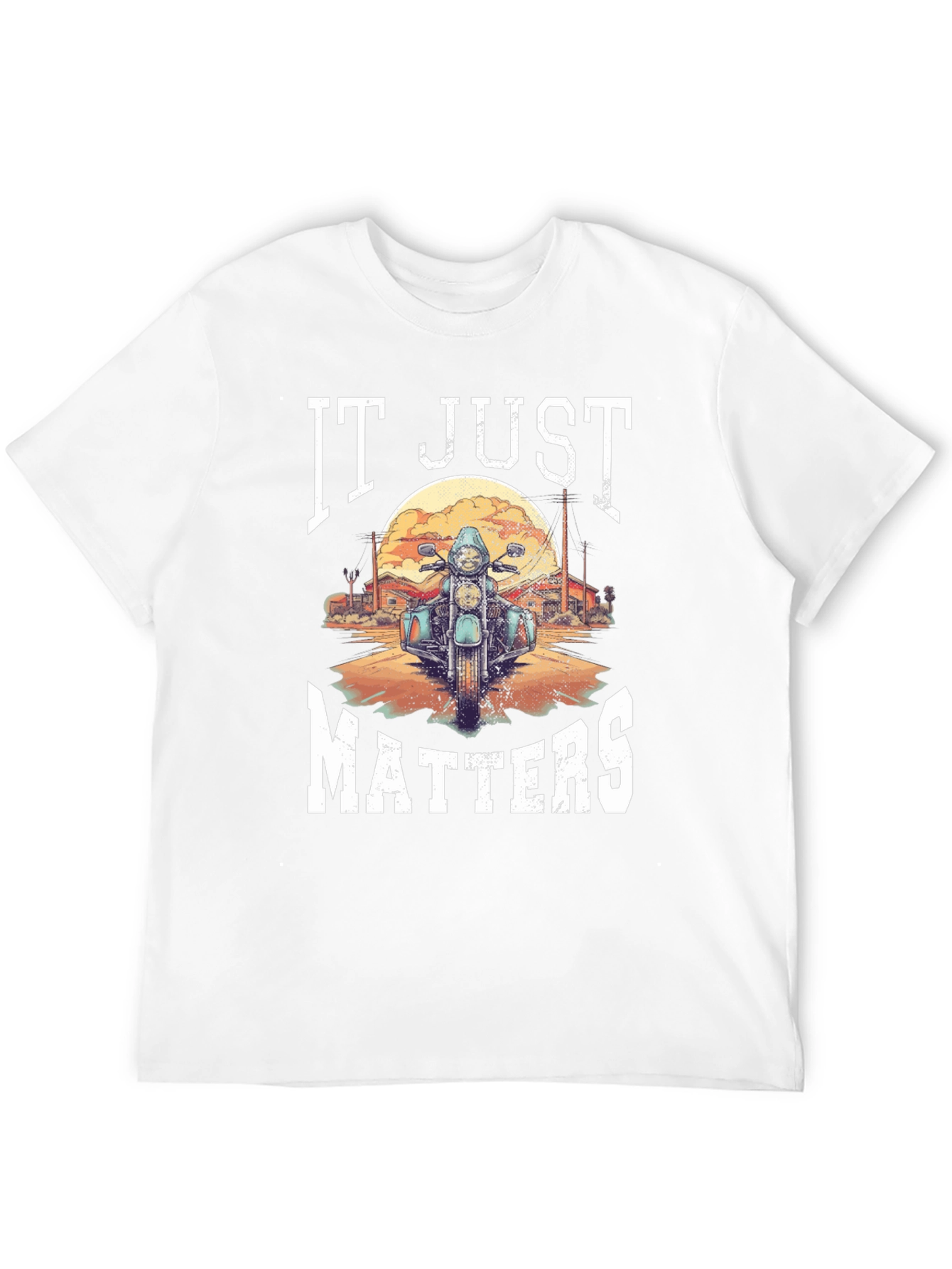 It Just Matters Motorcycle T-Shirt