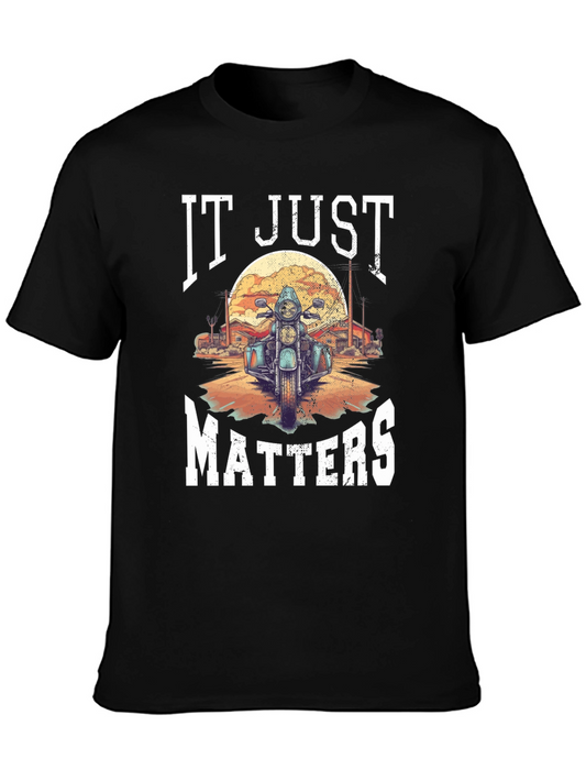 It Just Matters Motorcycle T-Shirt