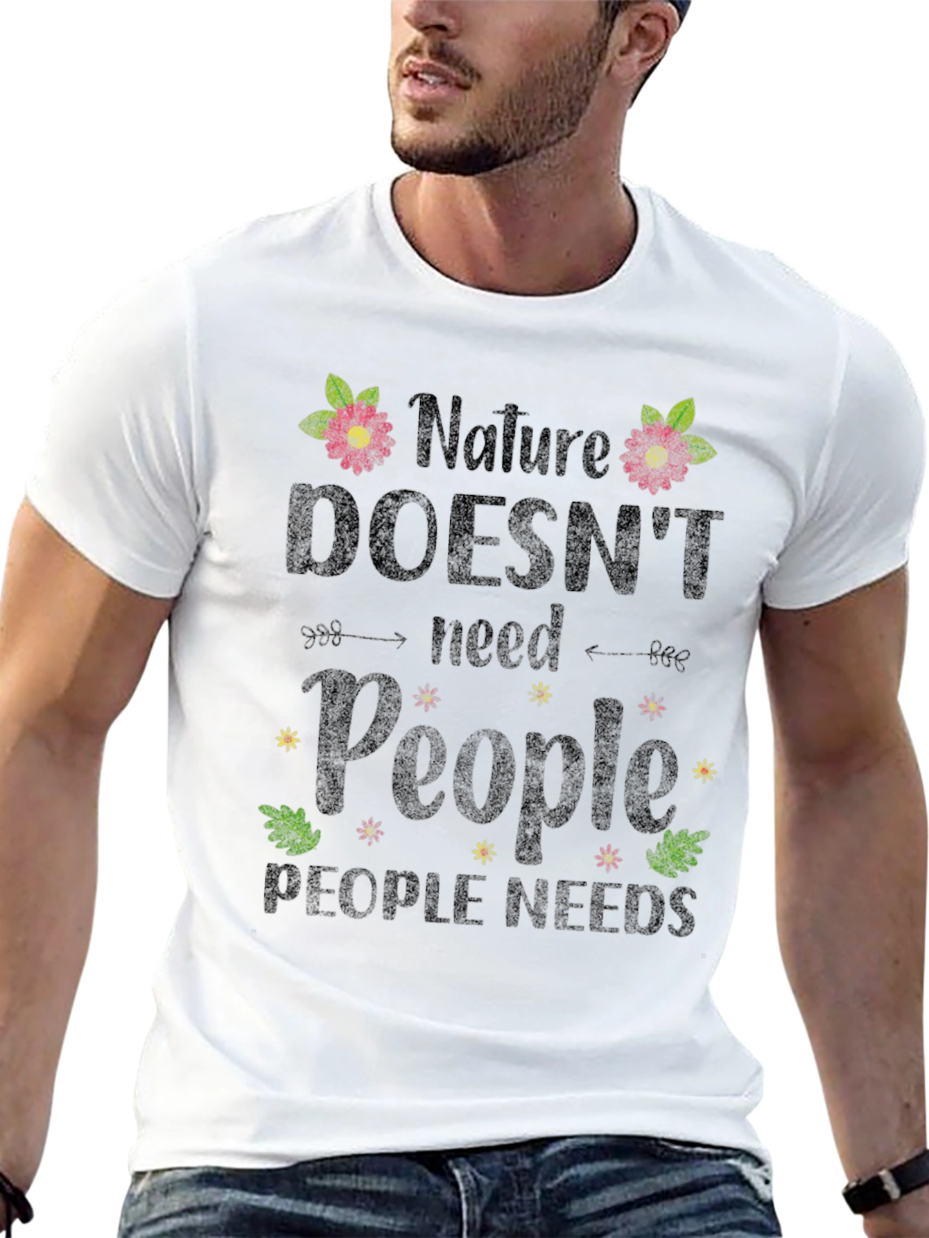 Nature Doesnt Need People Graphic Tee