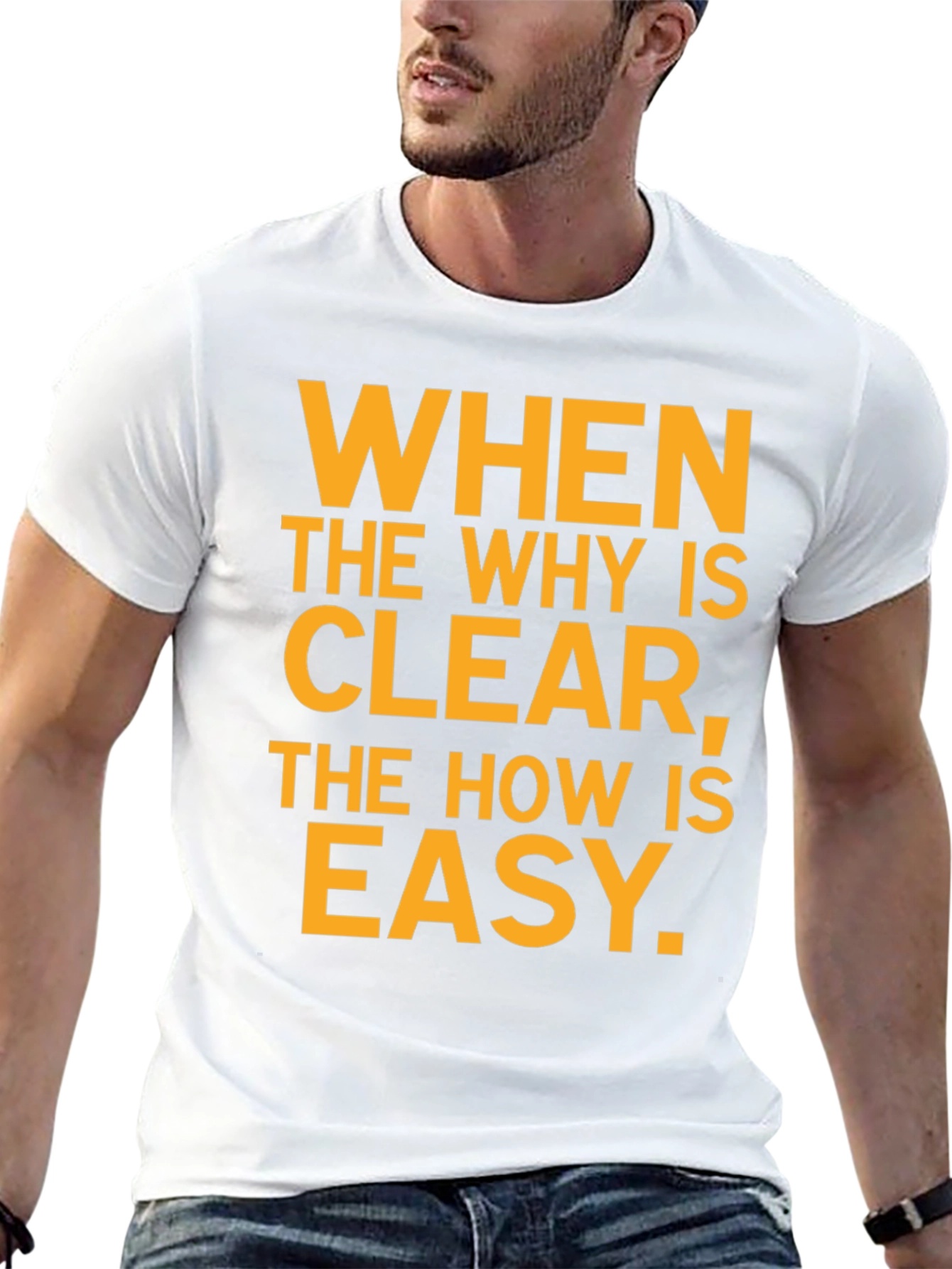 Inspirational Black T-Shirt: When the Why Is Clear...
