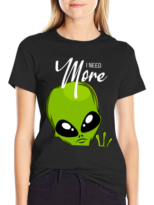 I Need More Alien Graphic Tee - Black Cotton T-Shirt