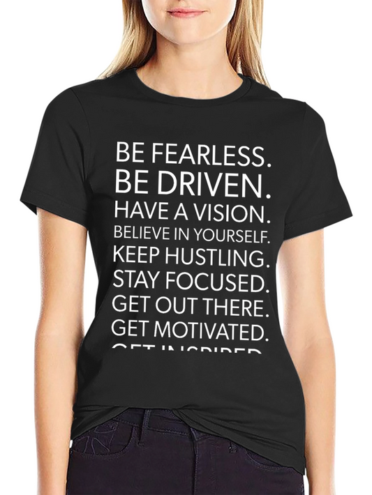 Motivational T-Shirt: Be Fearless Be Driven