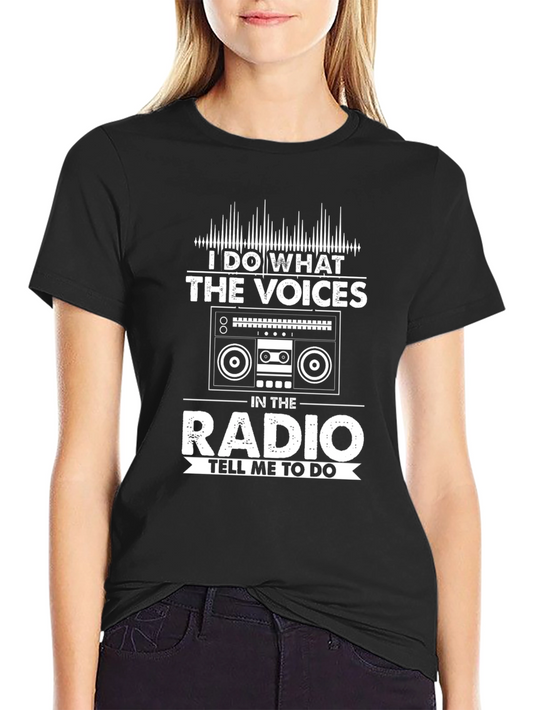 I Do What The Voices Radio Funny Mens T-shirt