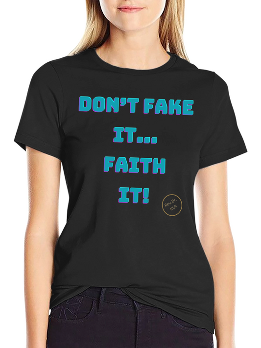 Faith It T-Shirt - Motivational Graphic Tee