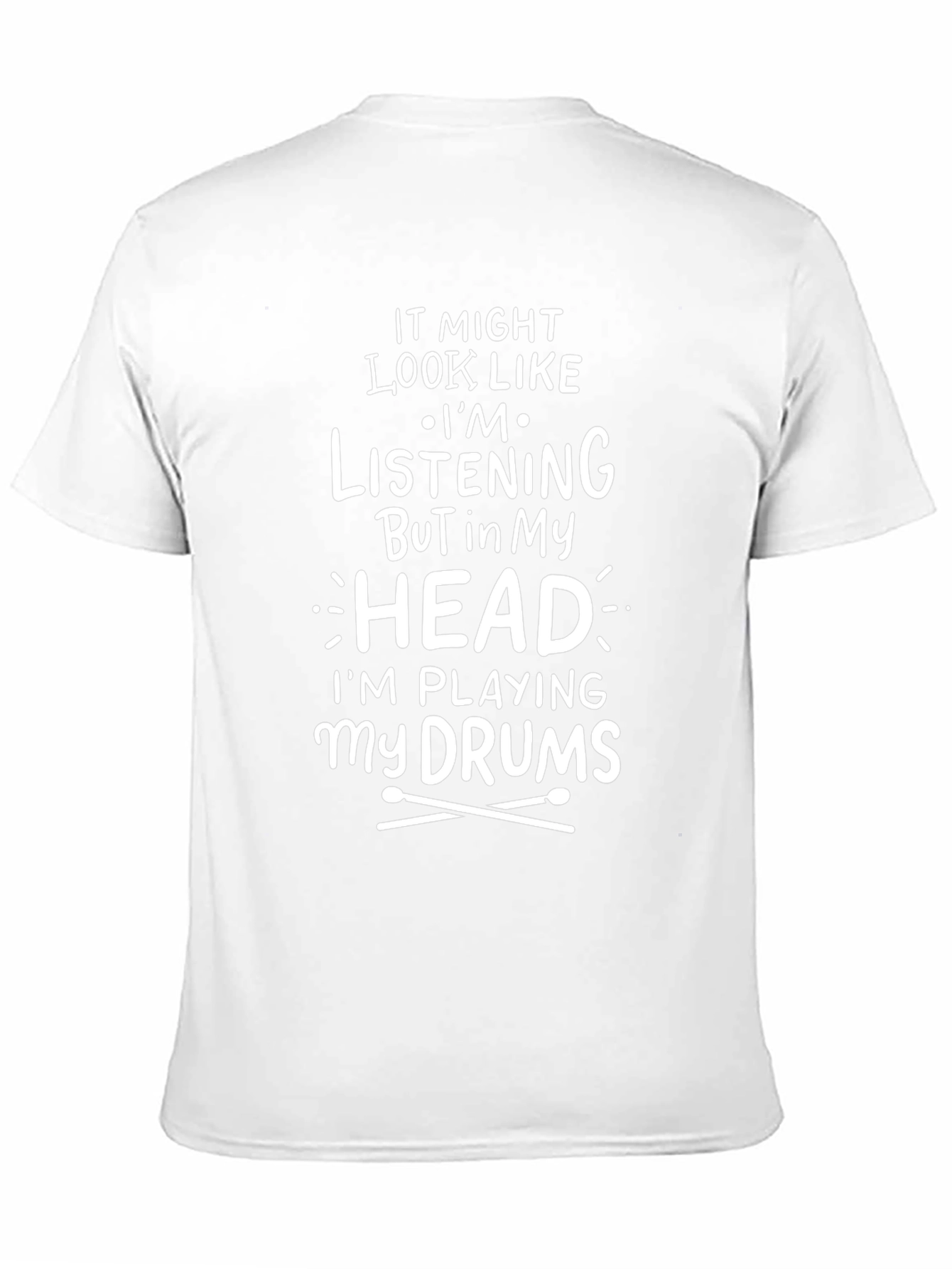 Drummer T-Shirt: Im Playing My Drums in My Head