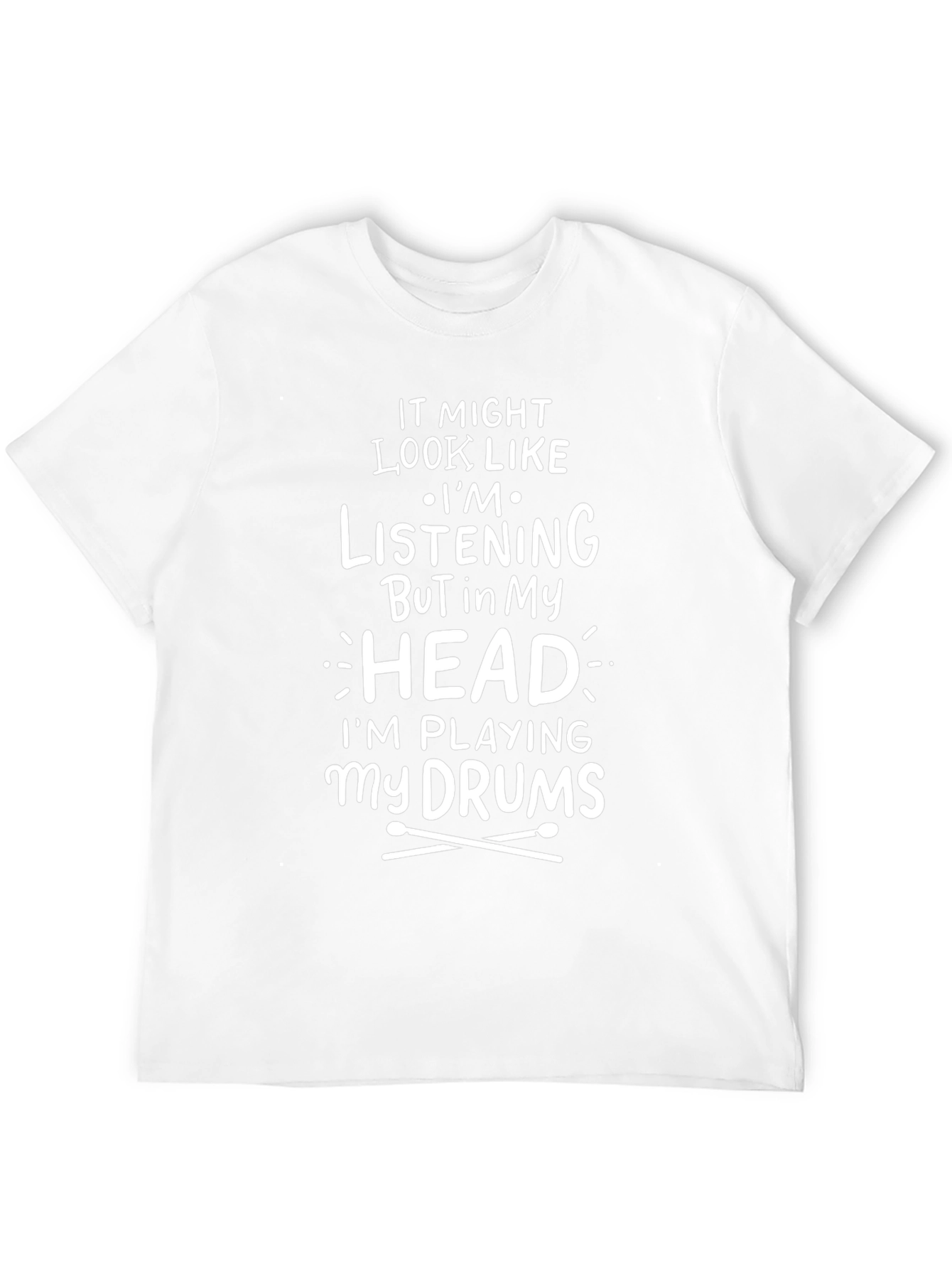 Drummer T-Shirt: Im Playing My Drums in My Head