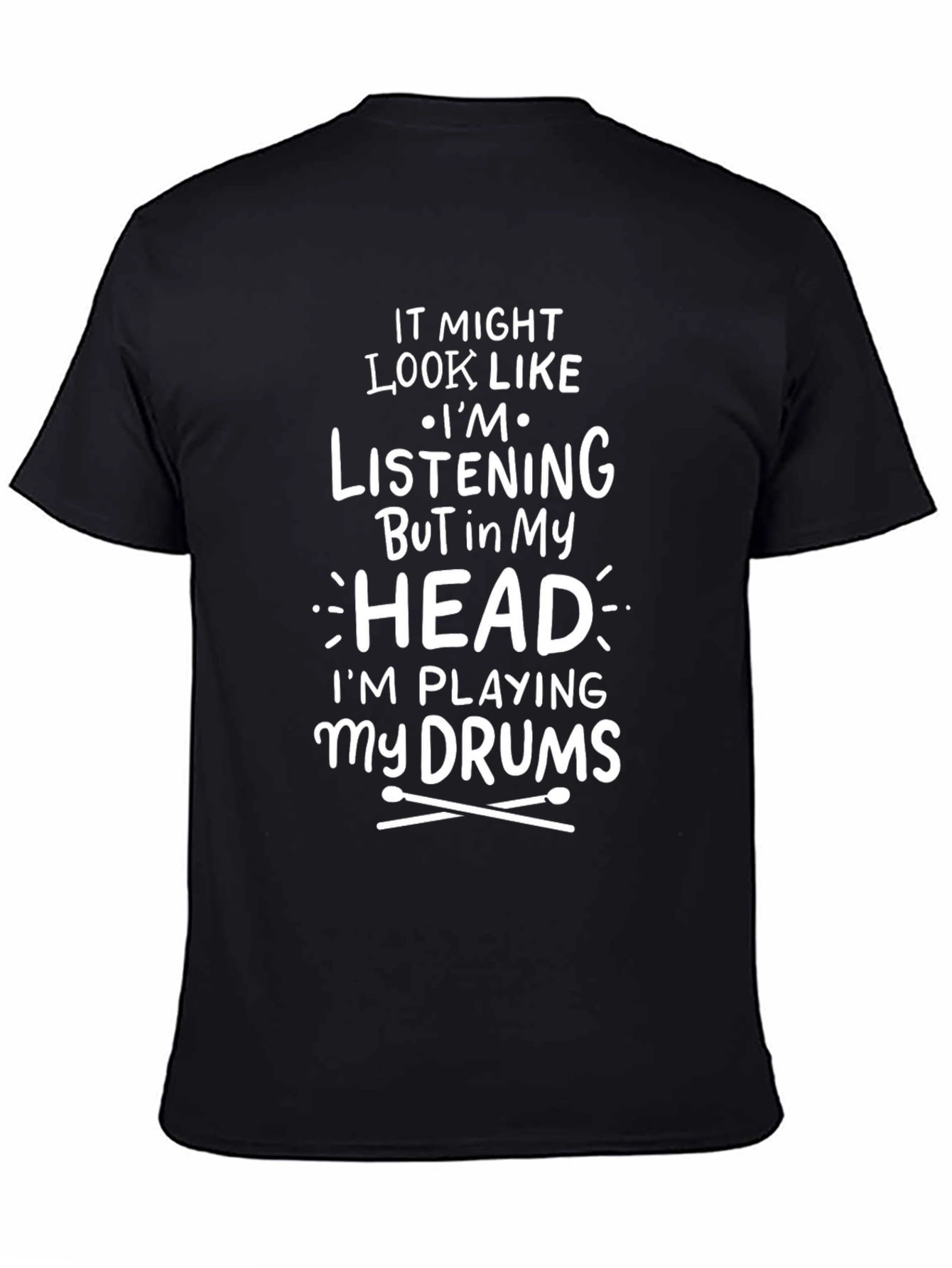 Drummer T-Shirt: Im Playing My Drums in My Head