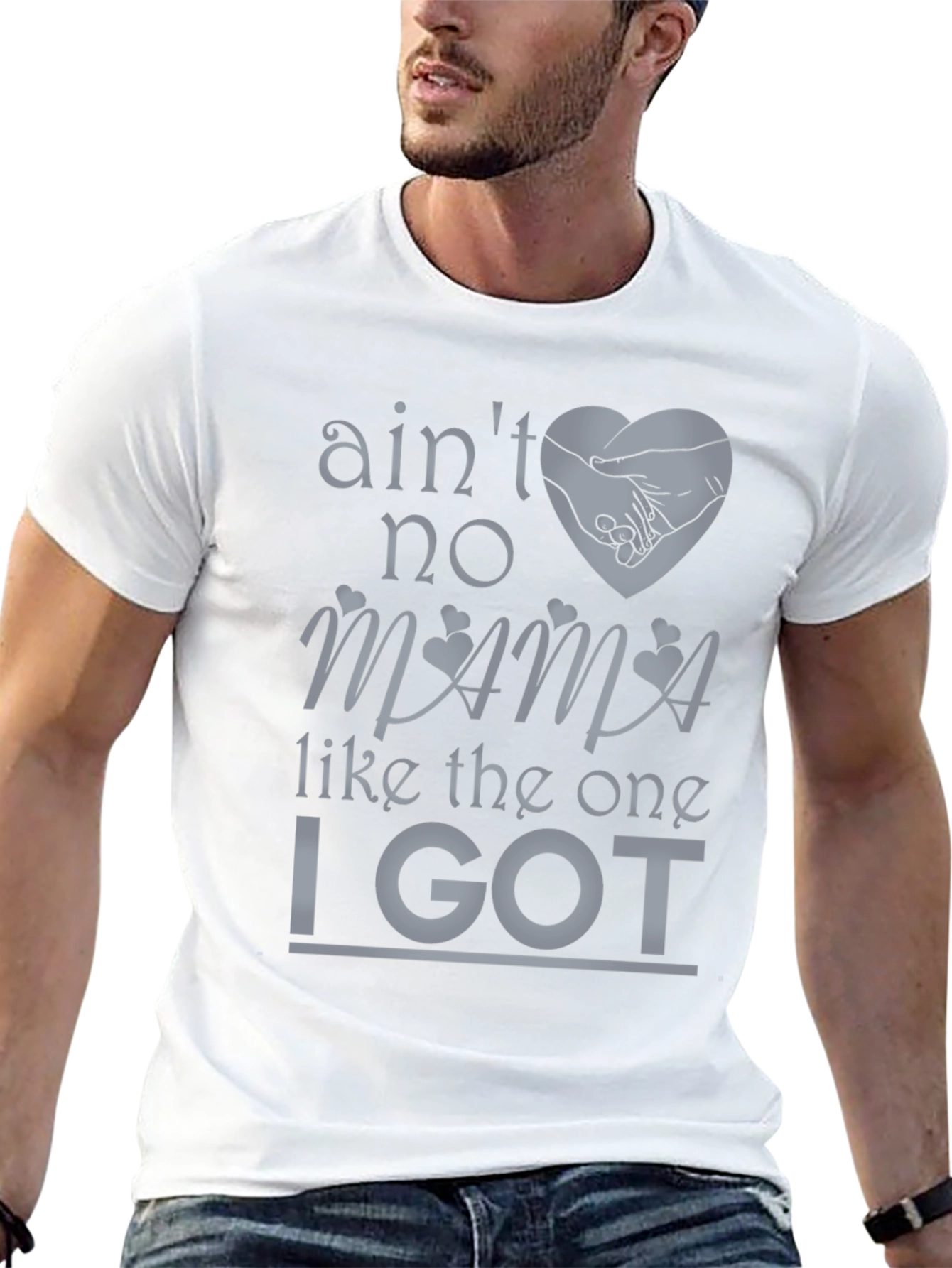 Aint No Mama Like the One I Got T-Shirt