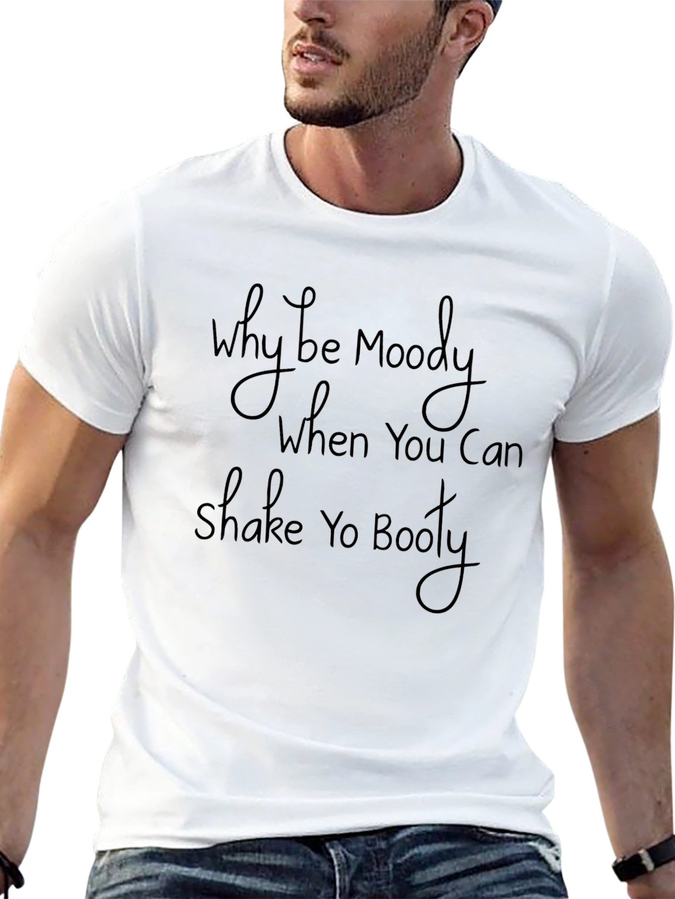 Why Be Moody Shake Yo Booty Black Graphic Tee