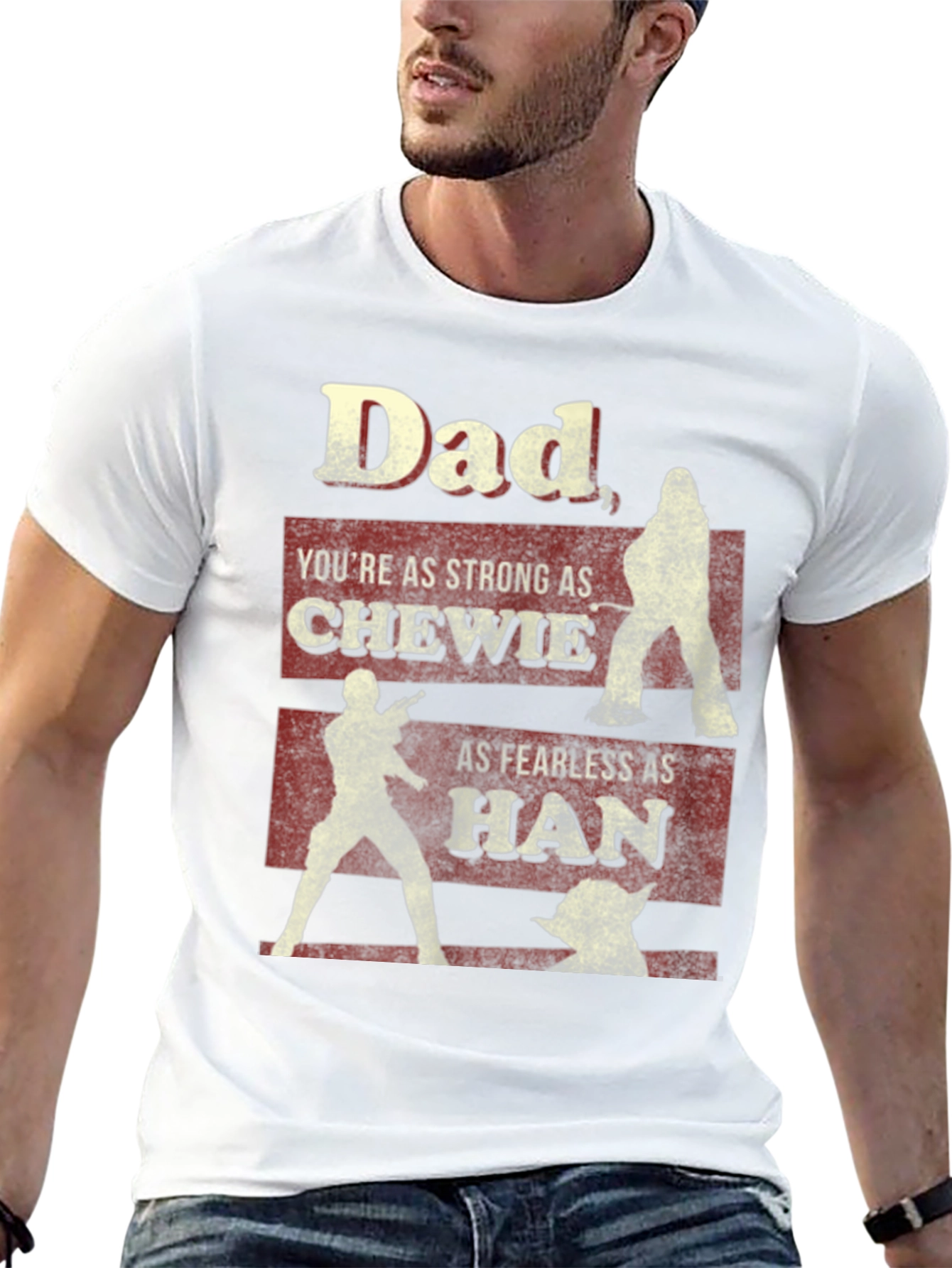 Dad Star Wars T-Shirt: Strong Chewie Fearless Han