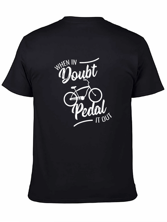When In Doubt Pedal It Out T-Shirt